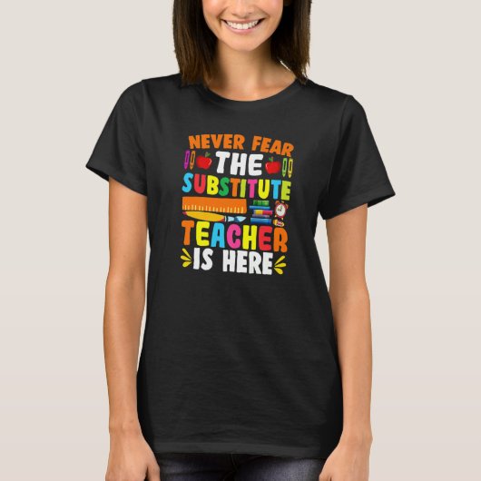 Ik vrees nooit dat de ondergeschikte leraar hier i t-shirt (Voorkant)