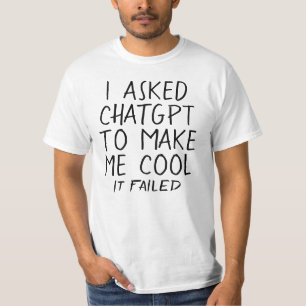 Ik vroeg ChatGPT om me cool te maken, het mislukte T-shirt