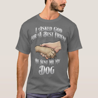 Ik vroeg God om een beste vriend. Hij stuurde mijn T-shirt