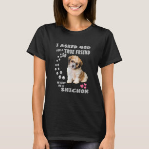 Ik vroeg God om een echte vriend, dus stuurde hij T-shirt
