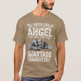 Ik vroeg God om een engel Hij stuurde me mijn brut T-shirt