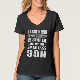 Ik vroeg God voor een crimineel partner die me Sma T-shirt