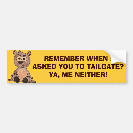 Ik Vroeg Je Niet Om Te Tailgaten - Grumpy Bear Bumpersticker (Voorkant)