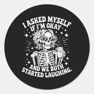 Ik Vroeg Me Af Of Het Goed Met Me Ging En We Begon Ronde Sticker
