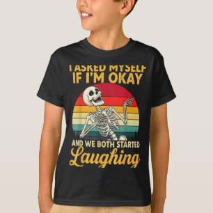 Ik Vroeg Mezelf Af Of Het Goed Met Me Ging En We B T-shirt