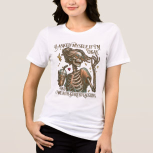 Ik Vroeg Mezelf Af Of Het Goed Met Me Ging Skelet  Tri-Blend Shirt