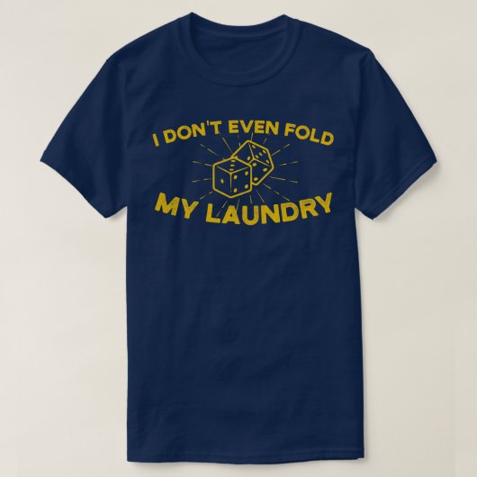 Ik vul mijn was niet eens. t-shirt (Design voorkant)