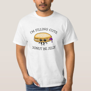 Ik vul Schattige, Donut Be Jelly, Schattigee Puns T-shirt