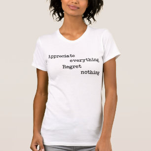 Ik waardeer alles wat niets T-Shirt Tumbl betreur