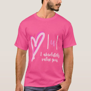Ik waardeer je Wiskunde leraar Valentijns T-shirt