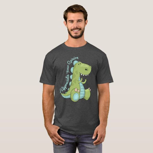 Ik waardeer uw mening Dinosaur T-shirt (Voorkant volledig)