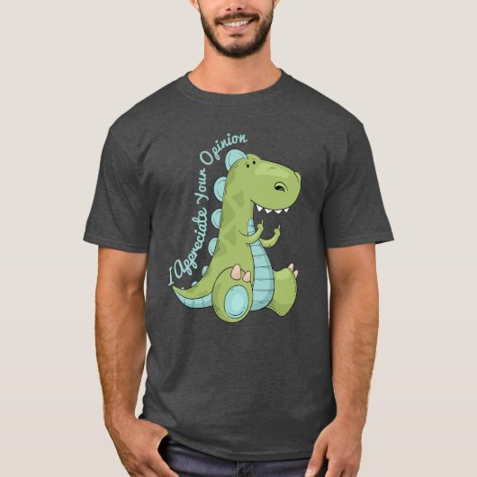 Ik waardeer uw mening Dinosaur T-shirt (Voorkant)