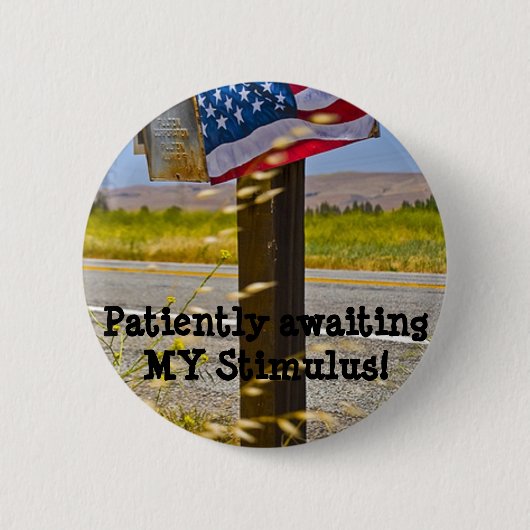 Ik wacht geduldig op MIJN Stimulus! Ronde Button 5,7 Cm (Voorkant)