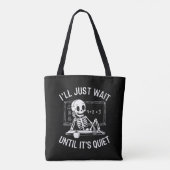 Ik wacht gewoon tot het stil is - Leraar Halloween Tote Bag (Achterkant)