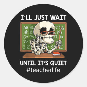 Ik wacht gewoon tot het stil leuk sarcastisch leer ronde sticker