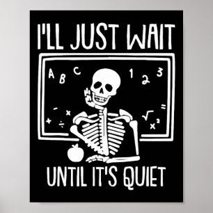 Ik wacht gewoon tot zijn stille leraar Lazy Hwe Poster