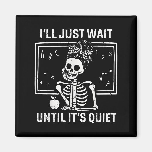 Ik wacht gewoon tot zijn stilte-skeletleraar-vrouw magneet (Voorkant)