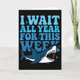 Ik wacht het hele jaar op deze week Funny Shark Oc Kaart