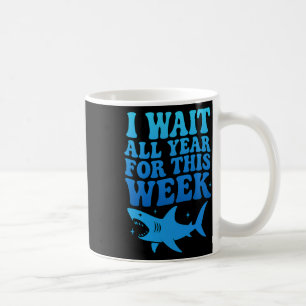 Ik wacht het hele jaar op deze week Funny Shark Oc Koffiemok