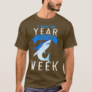 Ik wacht het hele jaar op deze week grappige haaie t-shirt