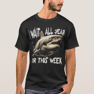 Ik wacht het hele jaar op deze week haai t-shirt