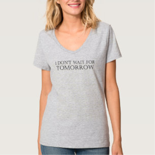 Ik Wacht Niet Op Morgen T-shirt