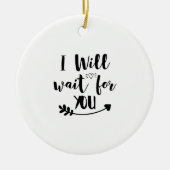 Ik wacht op je. keramisch ornament (Voorkant)