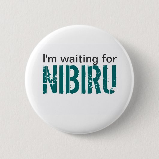 Ik wacht op Nibiru Ronde Button 5,7 Cm (Voorkant)