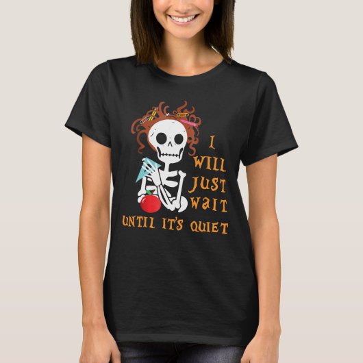 Ik wacht tot het een stille Halloween leraar is. T-shirt (Voorkant)