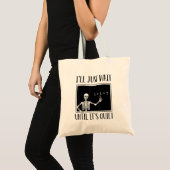 Ik wacht tot het een stille Wiskunde leraar Hallo  Tote Bag (Voorkant (product))