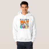 Ik wacht tot het stil is, grappig Halloween Hoodie (Voorkant volledig)