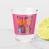 Ik wacht tot het stil is, grappig Halloween Shot Glas (Voorkant)