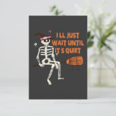 Ik wacht tot het stil is, grappig skelet bedankkaart (Staand voorkant)