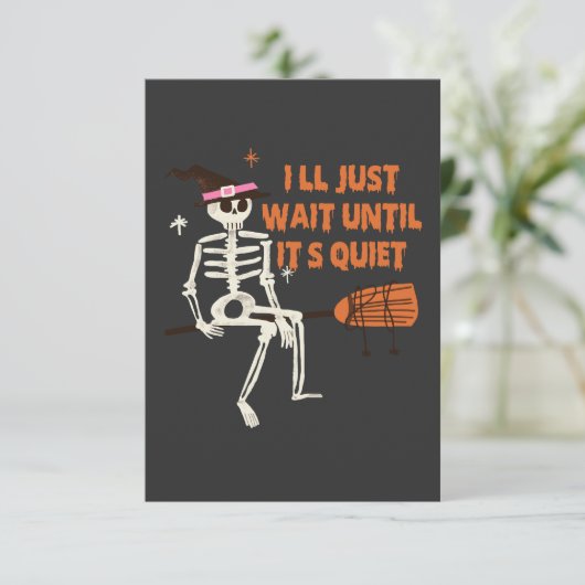 Ik wacht tot het stil is, grappig skelet bedankkaart (Staand voorkant)