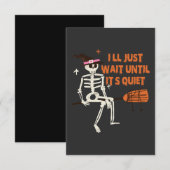 Ik wacht tot het stil is, grappig skelet bedankkaart (Voorkant / Achterkant)