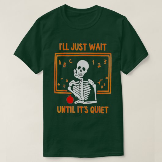 Ik wacht tot het stil is... leraar H. T-shirt (Design voorkant)