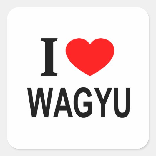 IK ❤️ WAGYU IK HOOP VAN WAGYU I HEART WAGYU VIERKANTE STICKER (Voorkant)