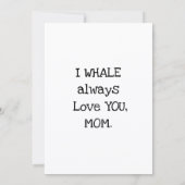 Ik walvis altijd van je Mama Plat Feestdagenkaart (Achterkant)