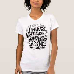 Ik Wandel Omdat de Bergen Me Missen Quote T-shirt