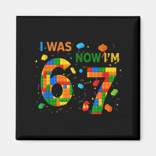 Ik was 6 nu ben ik 7 Bouwblok Grappig Cadeau Voor Magneet