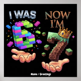 Ik Was 6 Nu Ben Ik 7 Gamer Verjaardag Pixel Blok B Poster