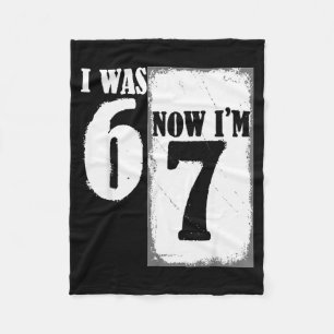 Ik Was 6 Nu Ben Ik 7 Grappig 67 Jeugd 7 Jaar Verja Fleece Deken