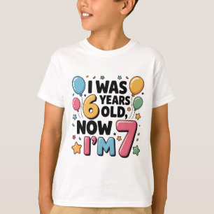 Ik Was 6, Nu Ben Ik 7 – Grappig 7e Verjaardagskind T-shirt