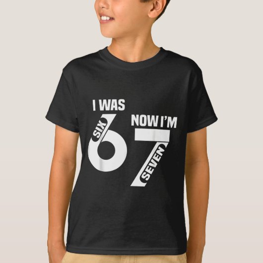 Ik Was 6 Nu Ben Ik 7 Grappige 7e Verjaardag Grappi T-shirt (Voorkant)