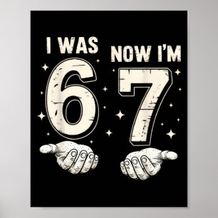 Ik was 6 nu ben ik 7 jaar oud verjaardag 67 grappi poster