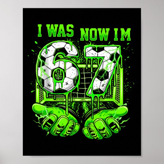 Ik was 6 nu ben ik 7 jaar oud Voetbal grappige 7e Poster (Voorkant)