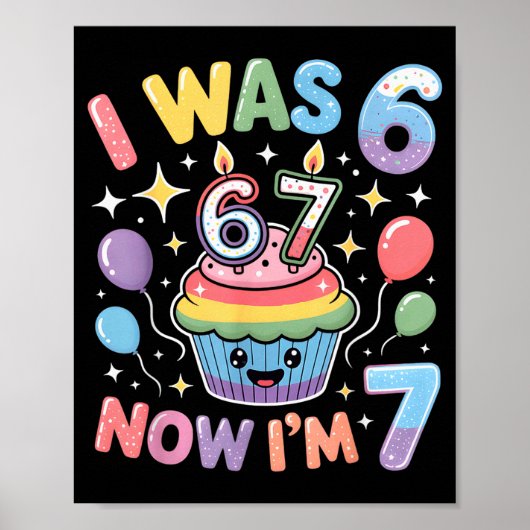 Ik Was 6 Nu Ben Ik 7 Schattige Kleurrijke Kinderen Poster (Voorkant)