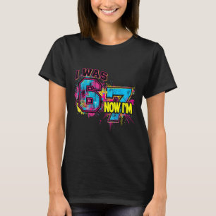 Ik was 6 nu ben ik 7 verjaardag, Grappig 67 Viraal T-shirt