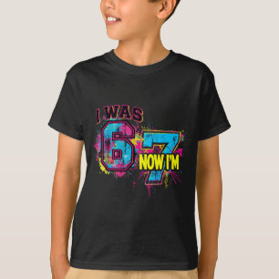 Ik was 6 nu ben ik 7 verjaardag, Grappig 67 Viraal T-shirt