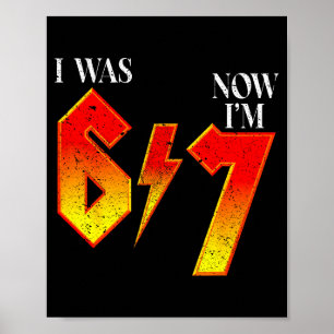 Ik was 6 nu ben ik 7 verjaardag grappig zes zeven poster